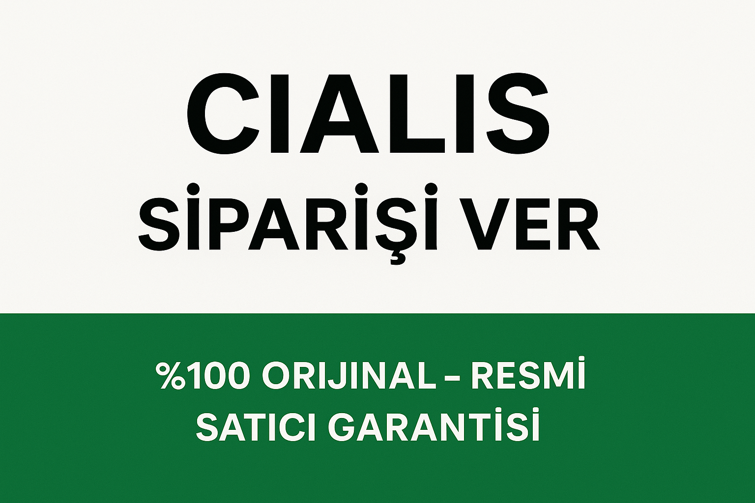 Cialis Siparişi Ver | Orijinal Cialis %100 Güvenilir Sipariş